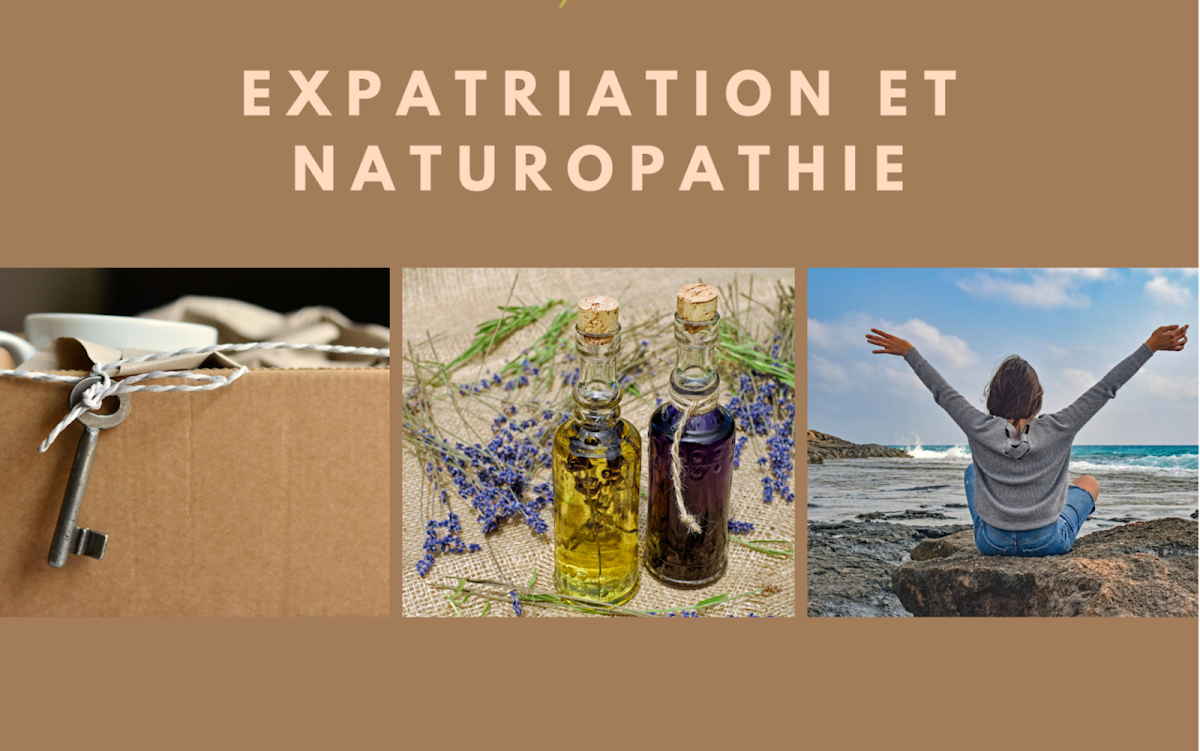 Naturopathie et expatriation : un seul et même objectif « le bien-être »